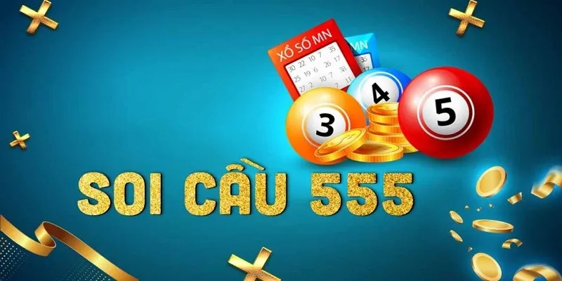 Soi Cầu 555 Hôm Nay Cung Cấp Số Đề Miễn Phí Cực Chuẩn
